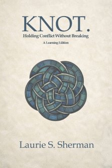 KNOT. A Learning Edition: Holding Conflict Without Breaking