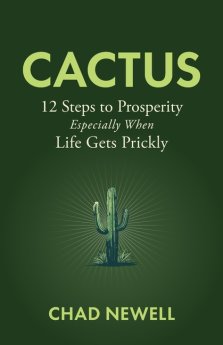CACTUS: 12 Steps to Prosperity, Especially When Life Gets Prickly