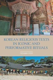 Korean Religious Texts in Iconic and Performative Rituals