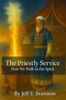 The Priestly Service: How We Walk in the Spirit