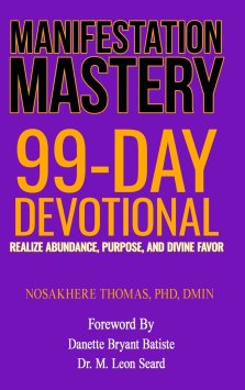 MANIFESTATION MASTERY: 99-Day Devotional