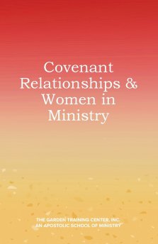 Covenant Relationships & Women in Ministry
