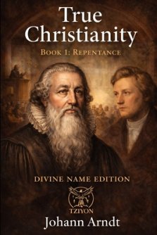True Christianity Book 1 Repentance: Divine Name Edition