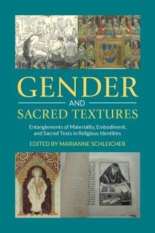 Gender and Sacred Textures: Entanglements of Materiality, Embodiment, and Sacred Texts in Religious Identities