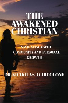 The Awakened Christian : "Navigating Faith, Community, and Personal Growth"