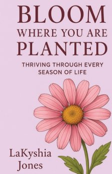 Bloom Where You Are Planted