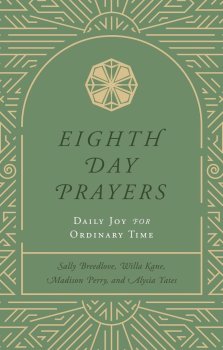 Eighth Day Prayers Volume 3