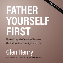 Father Yourself First