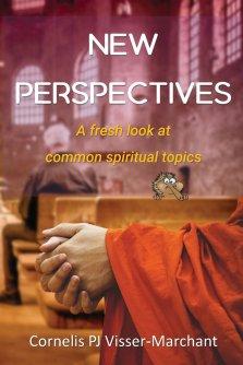 New Perspectives: a fresh look at common spiritual topics