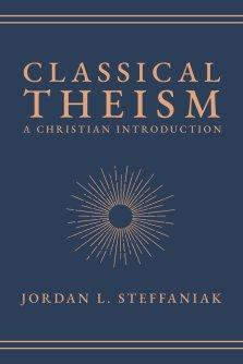 Classical Theism – A Christian Introduction
