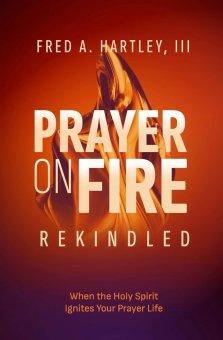 Prayer on Fire Rekindled
