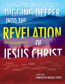 DIGGING DEEPER into THE REVELATION OF JESUS CHRIST: A Study Guide