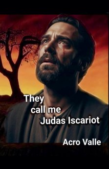 They call me,Judas Iscariot