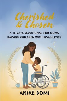 Cherished & Chosen: A 31-Days Devotional for Mums Raising Children with Disabilities