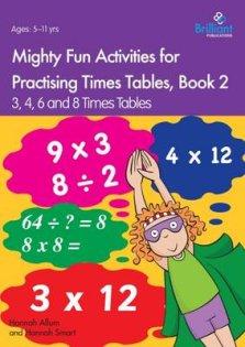 Mighty Fun Activities For Practising Times Tables, Book 2