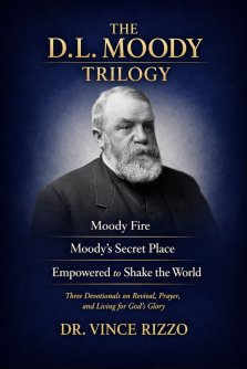 The D.L. Moody Devotional Trilogy: 3 Books to Ignite Bold Faith, Spirit-Led Living, and Revival Fire