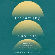 Reframing Anxiety