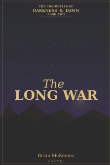 The Chronicles of Darkness and Dawn: The Long War