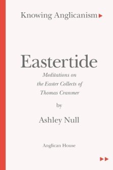 Eastertide: Meditations on the Easter Collects of Thomas Cranmer