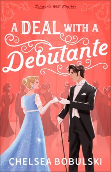 A Deal with a Debutante (London's Most Eligible Book #1)