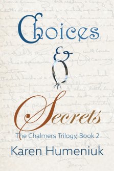 Choices & Secrets: The Chalmers Trilogy, Book 2