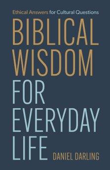 Biblical Wisdom for Everyday Life