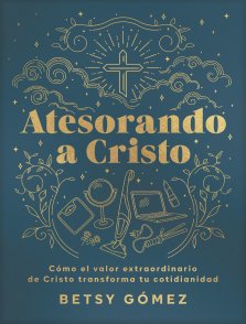 Atesorando A Cristo