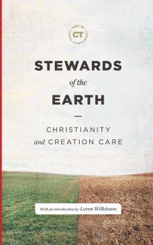 Stewards of the Earth (Best of Christianity Today)