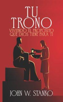 Tu Trono: Viviendo el Propósito que Dios Tiene Para Ti