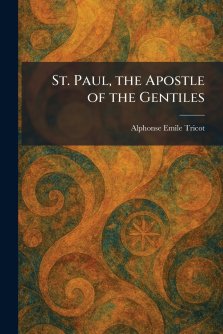 St. Paul, the Apostle of the Gentiles