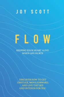 Flow: Keeping Your Heart Alive When Life Hurts