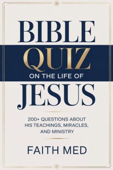 BIBLE QUIZ  ON THE LIFE OF JESUS : 200+ Questions About His Teachings, Miracles and Ministry| Best For Kids, Youths Groups, Family and Adults