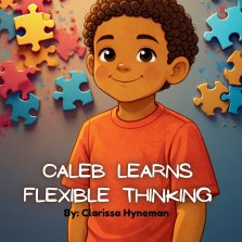 Caleb Learns Flexible Thinking