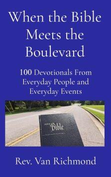 When the Bible Meets the Boulevard: 100 Devotionals From Everyday People and Everyday Events