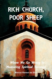 RICH CHURCH, POOR SHEEP: The Metric of Vanity: Where We Go Wrong in Measuring Spiritual Success