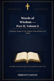 Words of Wisdom - Part II, Volume 6: Humanity: Image of God, Dignity, Responsibility, and Calling