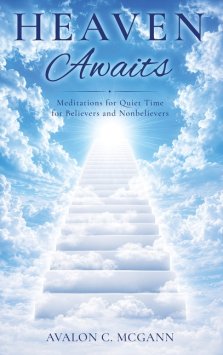 Heaven Awaits: Meditations for Quiet Time for Believers and Nonbelievers