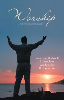 Worship: Are We Doing It Correctly?
