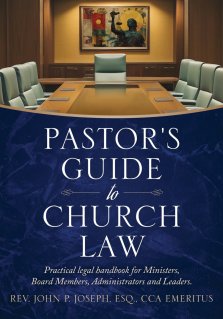 Pastor's Guide to Church Law: Practical legal handbook for Ministers, Board Members, Administrators and Leaders