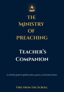 The Ministry of Preaching Teacher's Companion