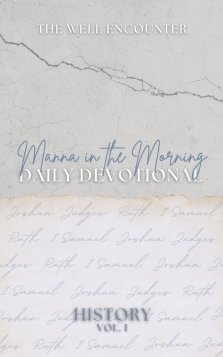 Manna in the Morning Daily Devotional: History Volume 1