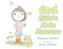 God Didn't Make Monsters