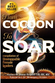 From Cocoon to Soar: Compilation of Unstoppable Female Leaders