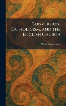 Conversion, Catholicism, and the English Church