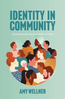 Identity in Community: discovering who who we are together in Christ: discovering who we are collectively in Christ