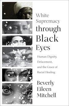 White Supremacy through Black Eyes