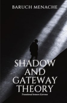 Shadow and Gateway Theory: Transitional Between Extremes