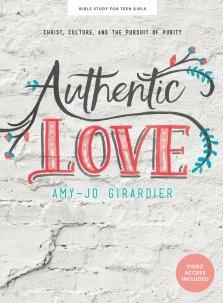 Authentic Love: Teen Girls Bible Study Book with Video Access
