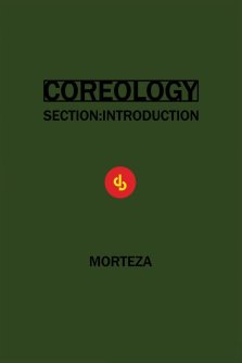 COREOLOGY: SECTION INTRODUCTION