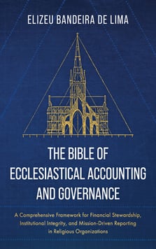 The Bible of Ecclesiastical Accounting and Governance